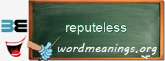 WordMeaning blackboard for reputeless